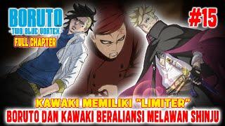 [FULL CHAPTER] BORUTO TWO BLUE VORTEX CHAPTER 15FIX BORUTO & KAWAKI BERALIANSI LAWAN SHINJU