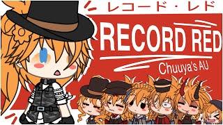   ꒰꒰ RECORD RED / レコード・レド | chaos. | BSD | gacha life!!! | Chuuya's AU !!