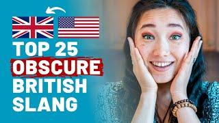 Top 25 OBSCURE British Slang Phrases & UK Idioms (Regional British Slang)