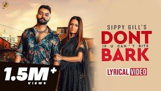 Dont Bark If You Can't Bite | Sippy Gill | Lyrical Video Song 2019 |  | Folk Rakaat