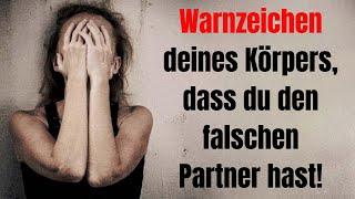 Warnzeichen deines Körpers, dass du den falschen Partner hast!