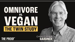 Vegan vs. Omnivore: Unpacking Twin Diet Study | C, Gardner | The Proof Podcast EP #312