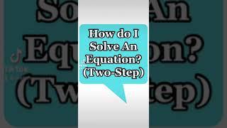 Solving Two-Step Equations #Shorts