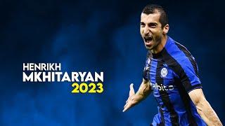 Henrikh Mkhitaryan 2023 – BEST Skills & Goals, Assists - HD