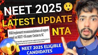 NEET 2025 Latest News | New Rules For NEET 2025 by Government | NEET 2025 Eligible Candidates #neet