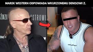 DYMY! MAREK WESTERN ODPOWIADA WKURZONEMU DENISOWI Z. (NATAN MARCOŃ, FAME MMA)