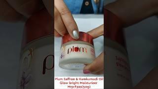 Plam Saffron & Kumkumadi Oil Glow bright Moisturizer with Price