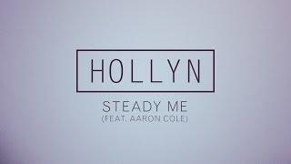 Hollyn - Steady Me (Feat. Aaron Cole) [Official Audio]