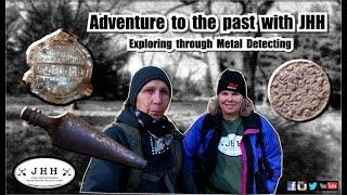 Adventure into the past Metal Detecting with JHH