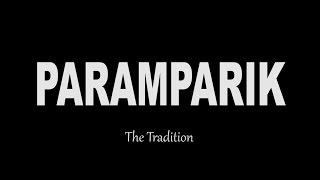 Paramparik The Tradition