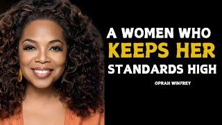 A WOMAN WHO KEEPS HER STANDARDS HIGH [OPRAH WINFREY]BEST MOTIVATIONAL SPEECH