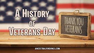 AF-991: Do You Know the History of Veterans Day? | Ancestral Findings Podcast