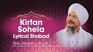 Bhai Harbans Singh Ji - Kirtan Sohela - Lyrical Shabad