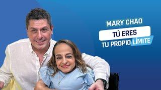 Tú eres tu propio limite - Mary Chao y Luis Carlos