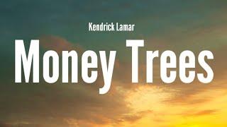 Kendrick Lamar - Money Trees(Lyrics)