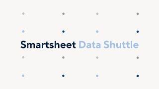 Smartsheet Data Shuttle