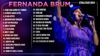 Fernanda Brum - AS MELHORES (Músicas Mais Tocadas) Atualizada 2024