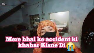 bhai ke accident ka Kyon Jhooth bola Mujhe || Kitni Nafrat Hai Dil Mein ||farooqyaseen family Vlog