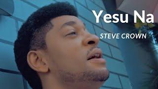 STEVE CROWN - YESU NA  (The Official Video)  #worship #stevecrown #yahweh #trending