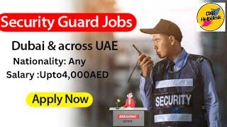 Security Guard jobs in Dubai || Latest security officer Jobs Dubai || DXB Helpdesk || Dubai jobs