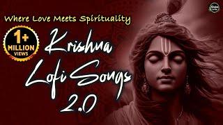 Krishna Lofi Songs 2.0 | Slow & Reverb | The Sound Of Inner Peace | Relaxing Lofi Song