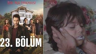 Bir Aşk Hikayesi 23. Bölüm