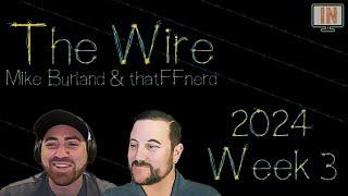 The Wire - 2024 Week 3