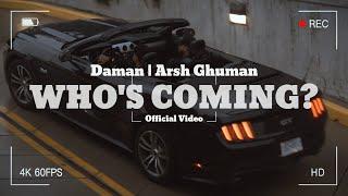 Who's Coming? (Official Video) | Arsh Ghuman | Daman | Latest Punjabi Song 2024 | New Punjabi Songs