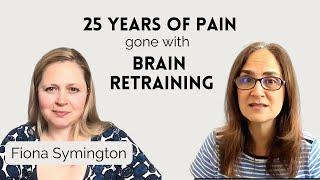 #157 Escape Chronic Pain with Powerful Brain Retraining Techniques by Fiona Symington