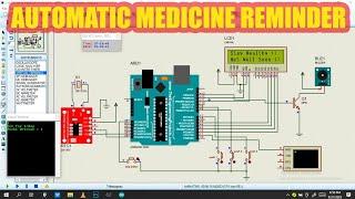 how to make automatic medicine reminder on proteus professional