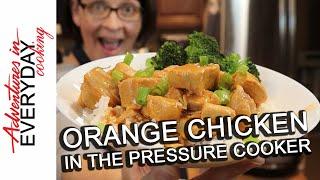 Pressure Cooker Orange Chicken - Adventures in Everyday Cooking