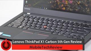 2017 Lenovo ThinkPad X1 Carbon (5th Gen) Review