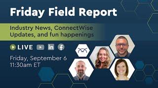 Friday Field Report | September 6