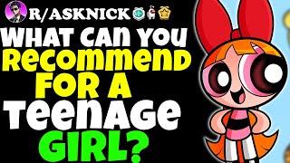 What Can You Recommend For A Teenage Girl?