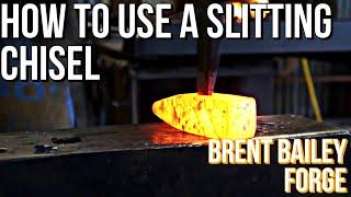 How to Use a Slitting Chisel- Blacksmithing tool techniques with Brent Bailey