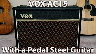 A VOX AC15 Amp with the Pedal Steel Guitar