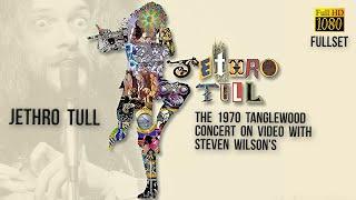 Jethro Tull - The 1970 Tanglewood Concert On Video With Steven Wilson's (FullSet)