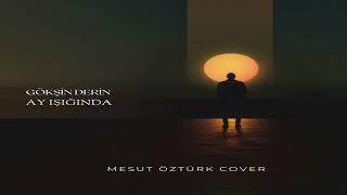 Gökşin Derin - Ay Işığında (Mesut Öztürk Cover)