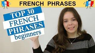 TOP 30 FRENCH PHRASES - BEGINNER EDITION