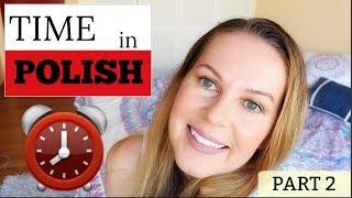 HOW TO TELL TIME IN POLISH // PART 2 // ItsEwelina