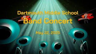 Dartmouth Middle School Band Spring Concert 2025