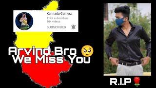 MISS YOU KANNADA GAMERZ (ARVIND BRO) ||.......