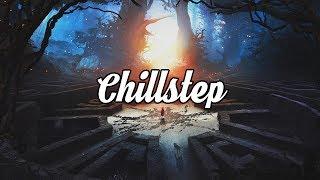 Chillstep Mix 2019 [2 Hours]