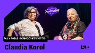 Claudia Korol: "La dimensión anticapitalista y socialista es básica en nuestra propuesta feminista"