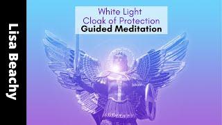 White Light Cloak of Protection Guided Meditation Video