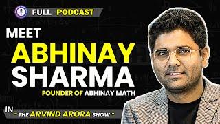 Meet Abhinay Sharma  | Founder of @ABHINAYMATHS  |  #podcast  by Dr #arvindarora |