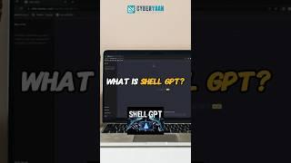 What is Shell GPT? | The Next Big Thing in AI Technology | Cyberyaan | Tips & Tricks #cyberyaan