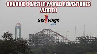 Canobie Coaster World Adventures Vlog 01: Six Flags Mexico