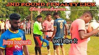 2nd round Penalty kick || Jarpa Bhaghuria  God Father fc || Chirugora Football match 2024