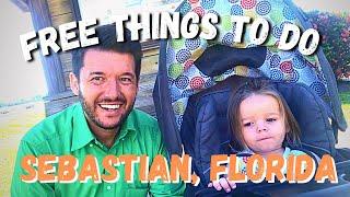 Sebastian & Fellsmere Florida | Low / No Cost Things to do in Sebastian & Fellsmere